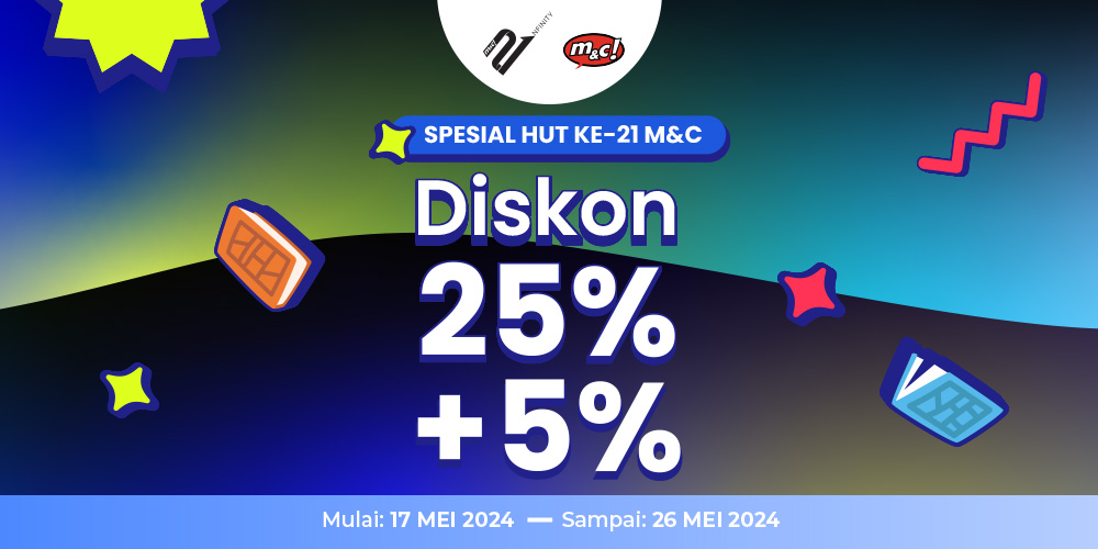 Spesial HUT M&C! Gramedia ke-21 Diskon 25% + Tambahan Diskon 5% Khusus untuk Member MyValue